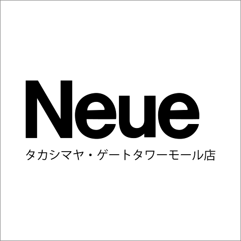 Neue ノイエ タカシマヤ・ゲートタワーモール店 / 名古屋